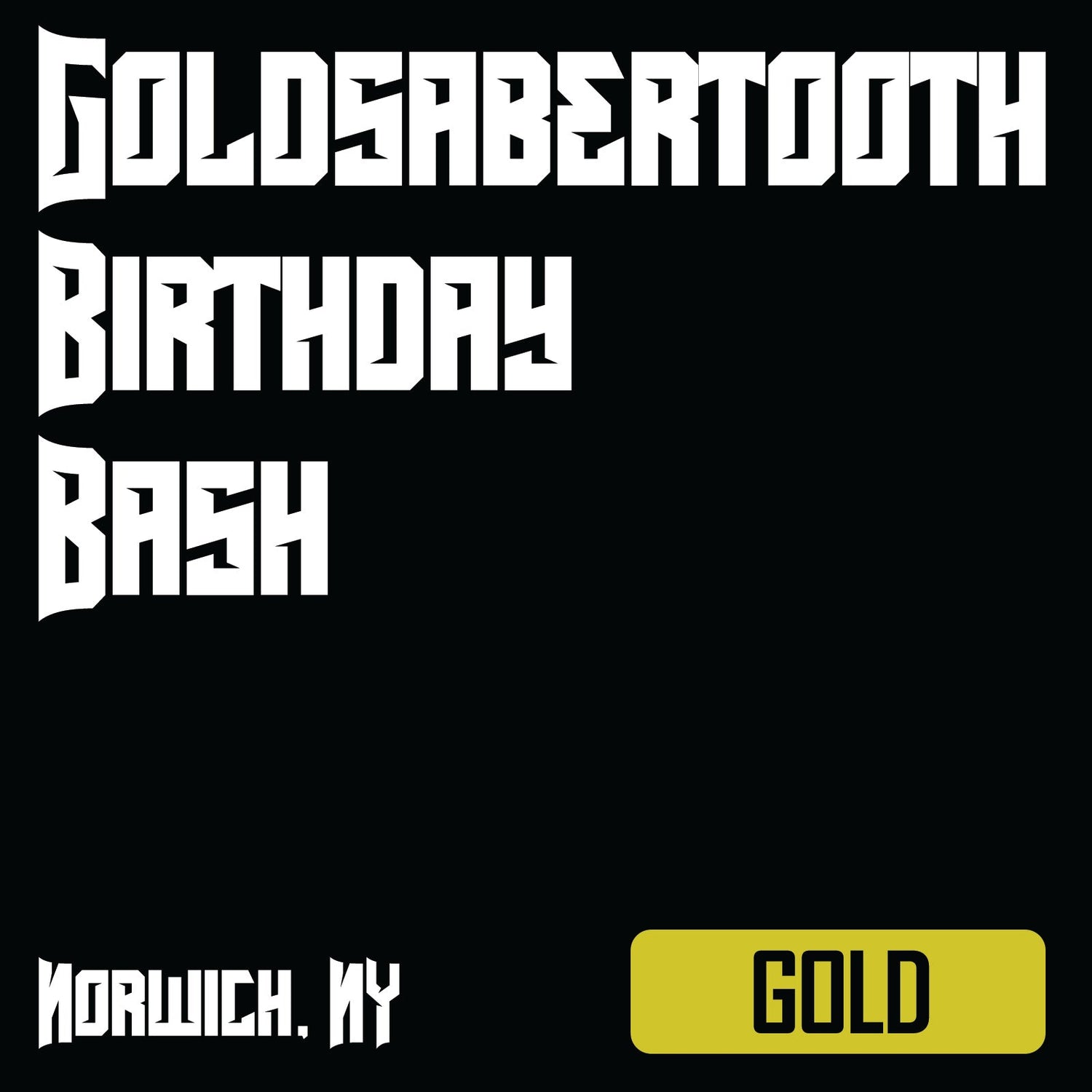Goldasabertooth Birthday Bash 2026