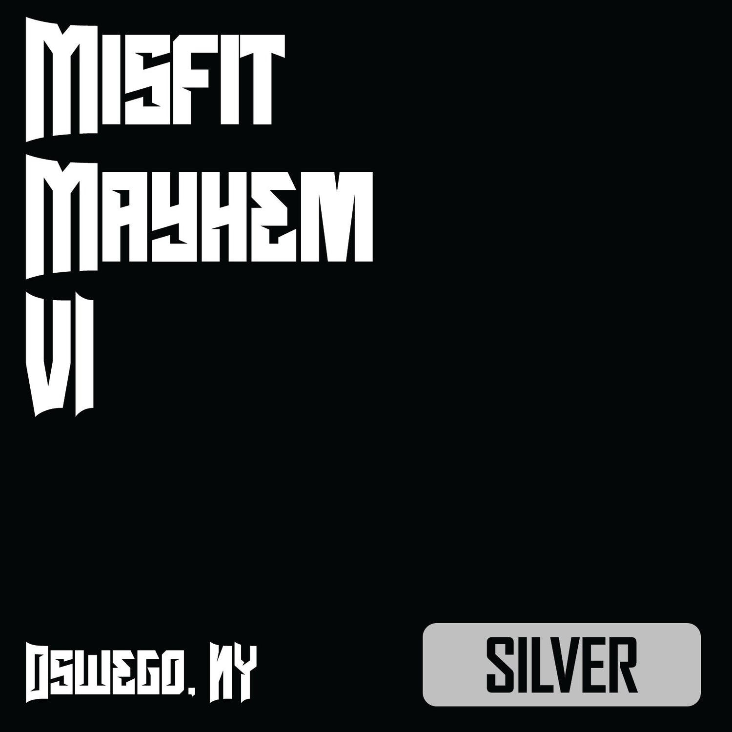 Misfit Mayhem VI - Oswego, NY 2026
