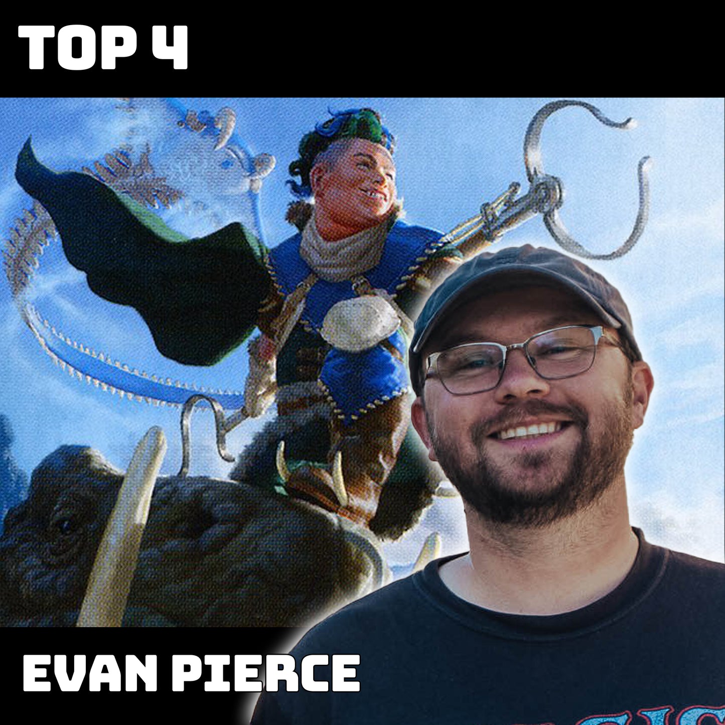 Evan Pierce - Kinnan, Bonder Prodigy - Top 4